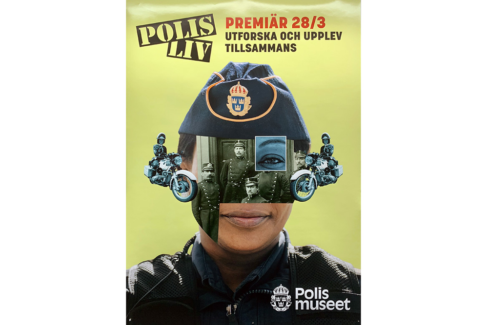 Affisch för utställningen Polisliv på Polismuseet. Foto.